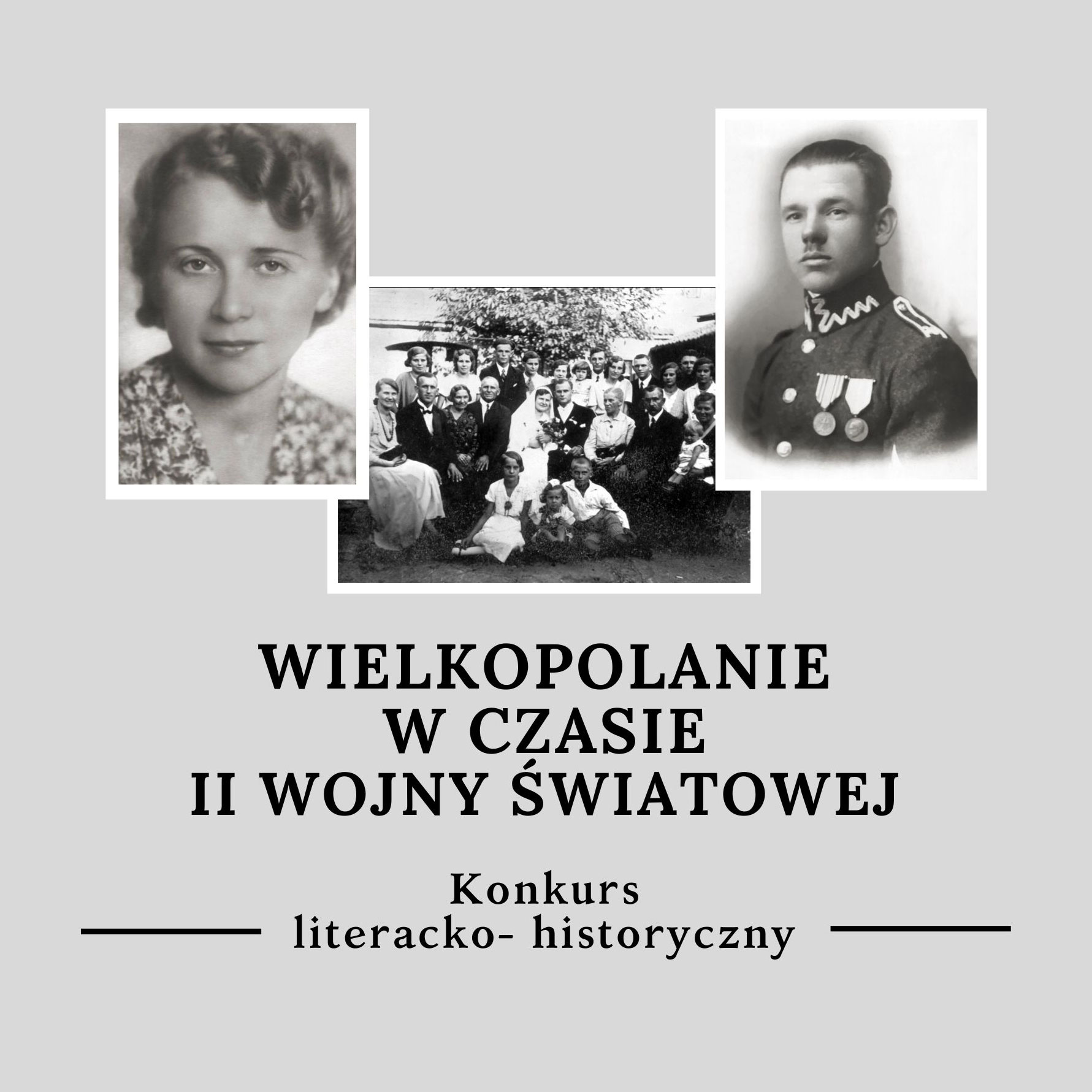 WOJEWÓDZKI KONKURS HISTORYCZNO-LITERACKI „WIELKOPOLANIE W CZASIE II WOJNY ŚWIATOWEJ” – IV edycja