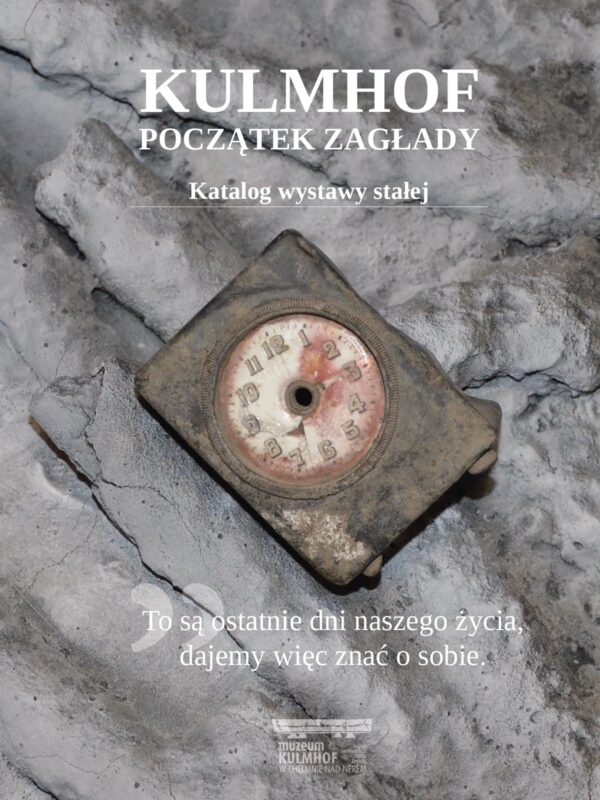 Kulmhof Początek zagłady. Katalog wystawy stałej okładka