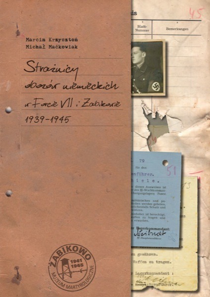 Strażnicy obozów niemieckich w Forcie VII i Żabikowie 1939–1945 okładka