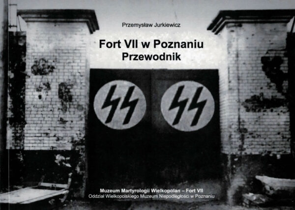 Fort VII w Poznaniu. Przewodnik