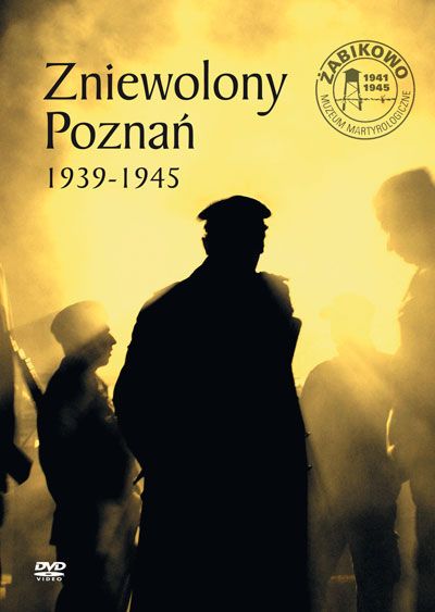 Film edukacyjno-historyczny „Zniewolony Poznań 1939–1945”