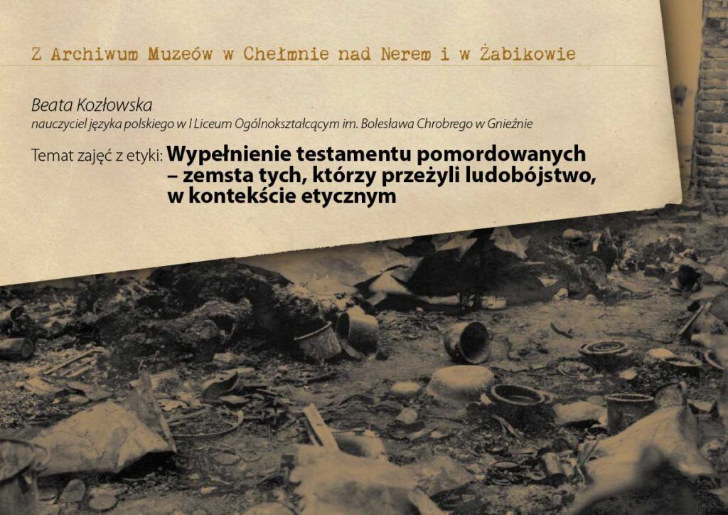 Wypełnienie testamentu pomordowanych – zemsta tych, którzy przeżyli ludobójstwo, w kontekście etycznym