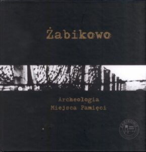 Żabikowo – Archeologia – Miejsca Pamięci