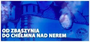 Od Zbąszynia do Chełmna nad Nerem