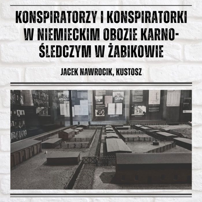 Plakat prezentujący eksponat Muzeum Martyrologii w Żabikowie, przedstawiający makietę byłego obozu i znajdujące się w nim miejsca pamięci.